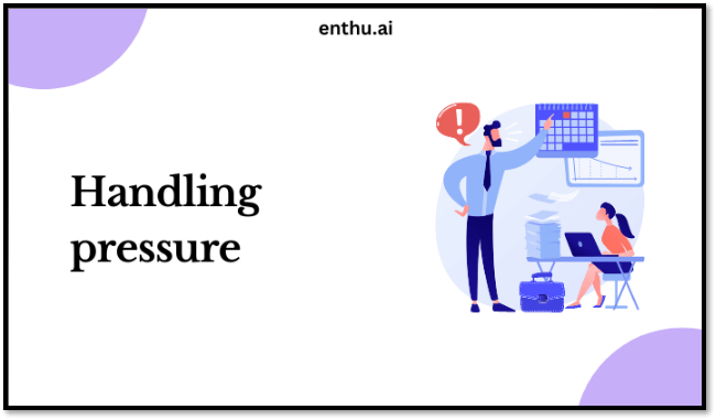 Handling pressure