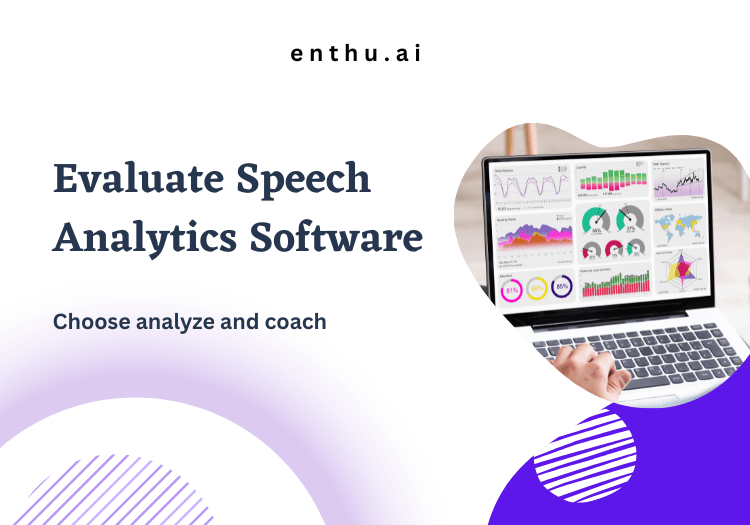 Evaluate speech analytics software