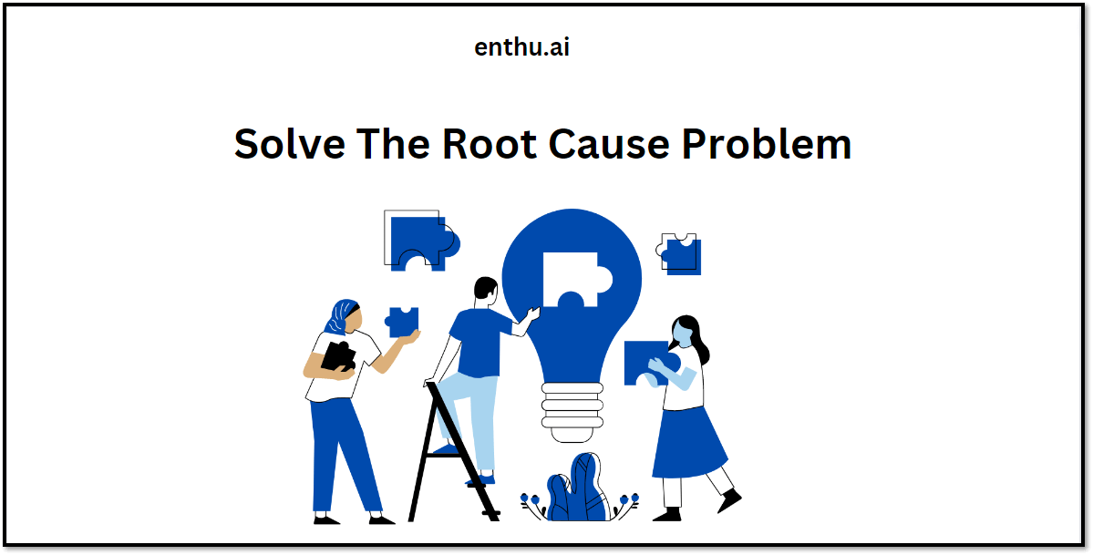 Root cause problem 