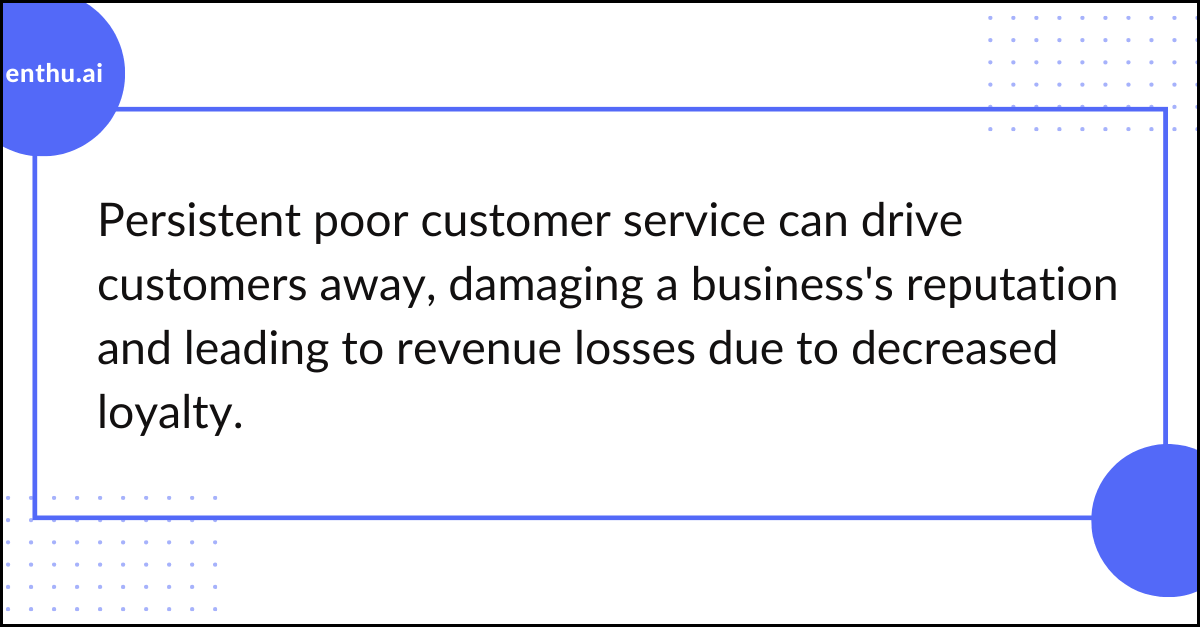 Poor customer service affecting business 