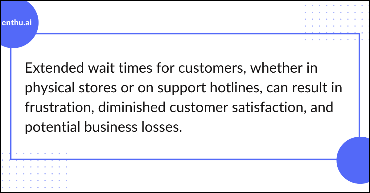 customer - Long wait time 
