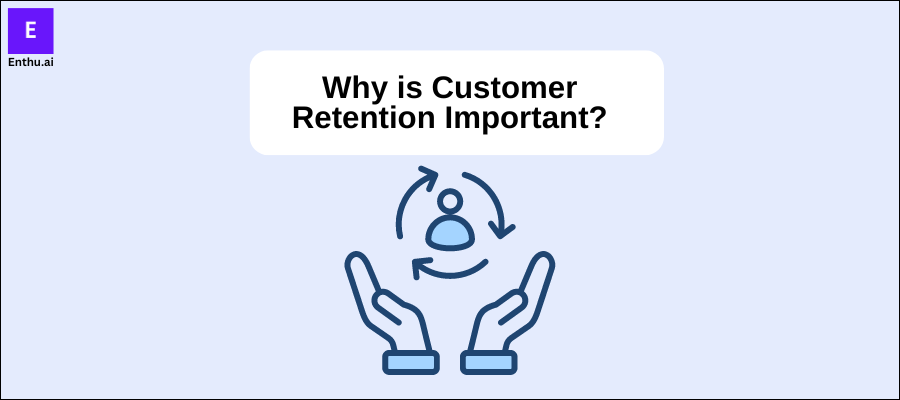 Importance of retaining a customer