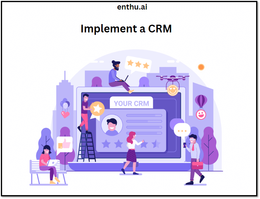 Implement CRM