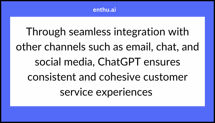 Enhanced Customer Service Interactions