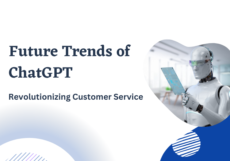 Future Trends of ChatGPT