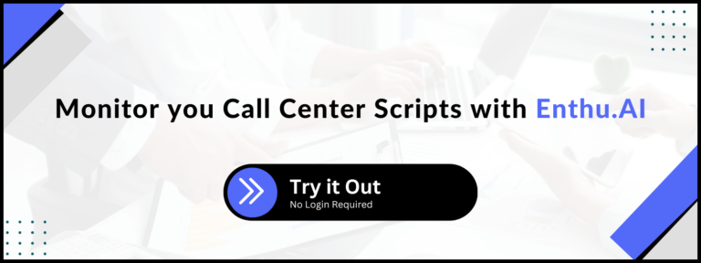 31 Effective Call Center Scripts in 2026 | Enthu.AI