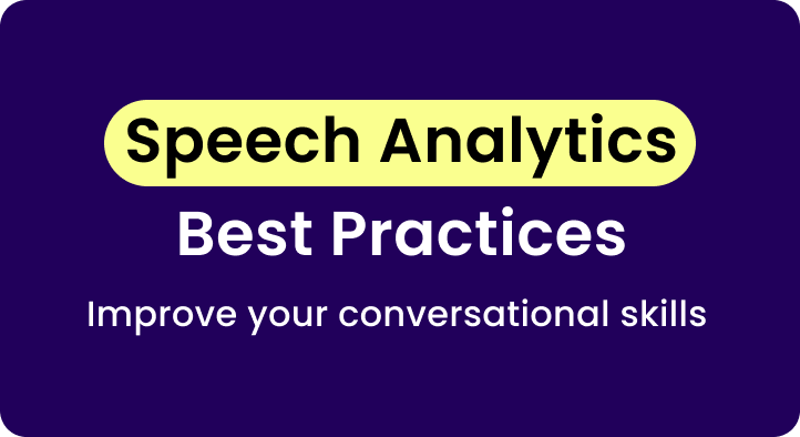 Speech analytics best practices
