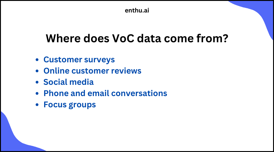 Where does VoC data come from?