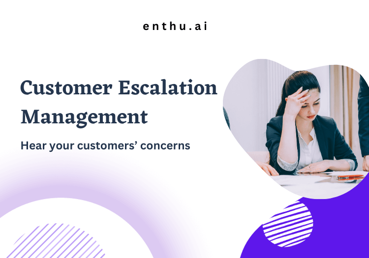 Customer Escalation Management