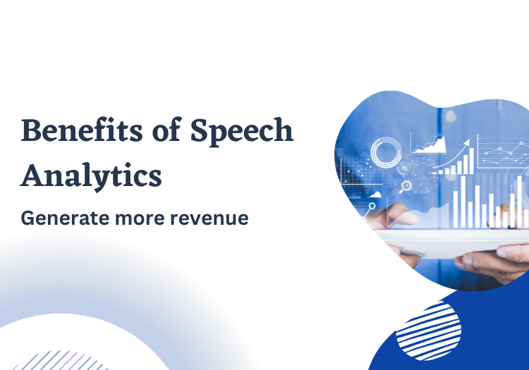 Benefits of Speech Analytics