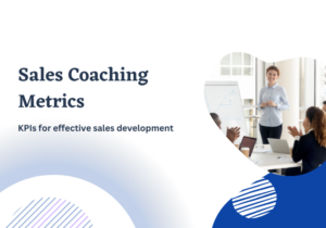 Sales coaching metrics