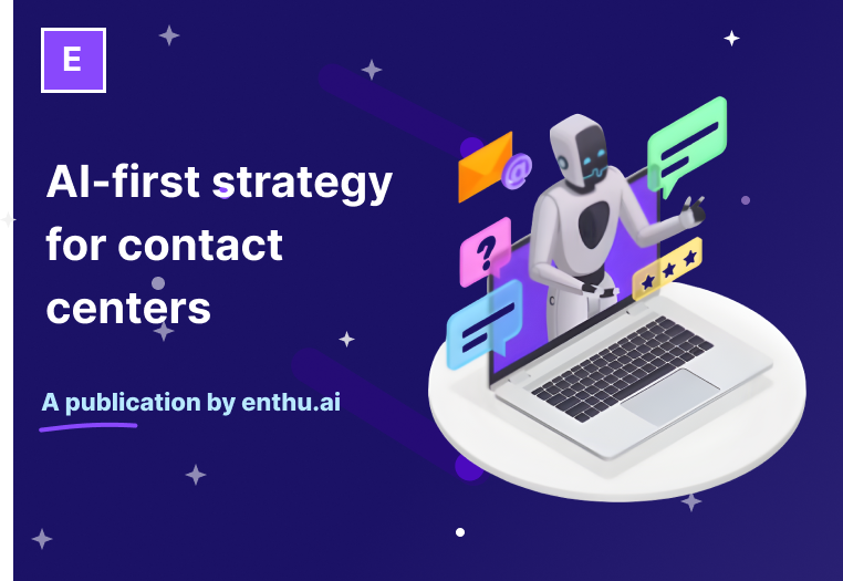 AI-first strategy for contact center