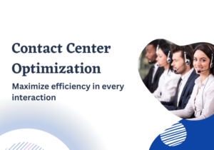 Contact Center Optimization