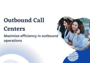 Outbound Call Centers