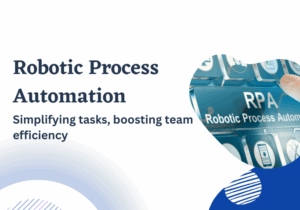 Robotic Process Automation