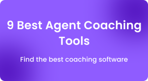 9 best tools for improve agent performance and coaching