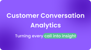 Customer conversation analytics