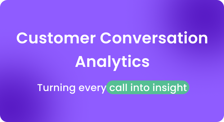 Customer conversation analytics