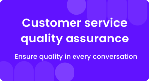 Customer service quality assurance
