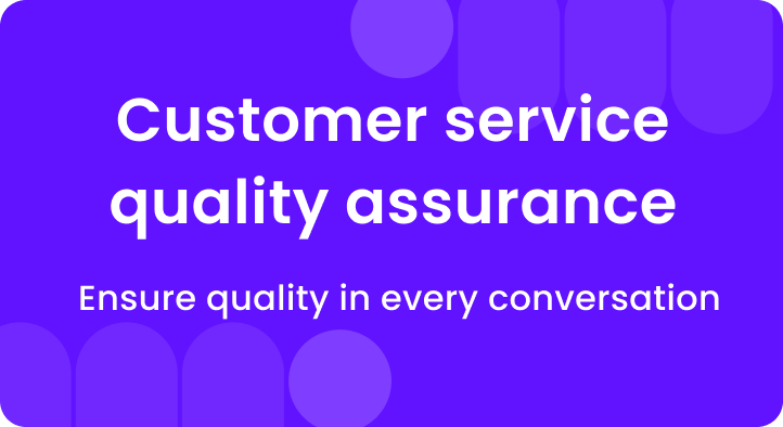 Customer service quality assurance